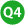 Q4